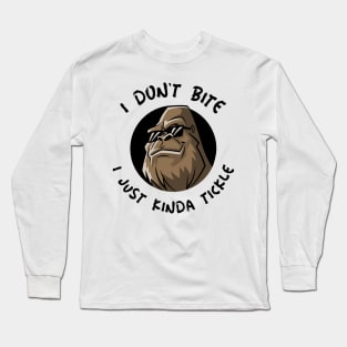 I Don't Bite, I Just Kinda Tickle Long Sleeve T-Shirt